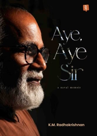 Aye, Aye Sir By K.M Radhakrishnan Prebooking